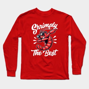 Shrimply the Best Shrimp Pun Long Sleeve T-Shirt